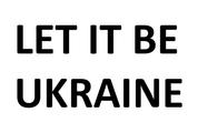 Let It Be Ukraine